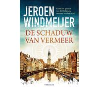 De schaduw van Vermeer: Komt het geheim van de Hollandse meester aan het licht? (Delft-trilogie, 1)