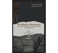 De Sidioca à Ghazouani 20 ans de critique de la gouvernance mauritanienne: AZIZ. L’Alter Ego