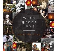 DE,SILVA CHRIS - With Great Love