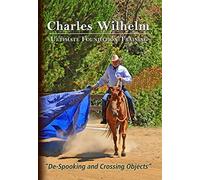 De-Spooking & Crossing Objects by Charles Wilhelm - DVD (Training Spooky Horses)