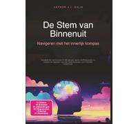 De Stem van Binnenuit: Navigeren met het innerlijk kompas (Psychologie)