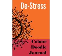 De-Stress: Colour Doodle Journal