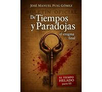 De Tiempos y Paradojas, el enigma final.: Retorno a Rosemist Hall. (La Trilogía del Tiempo)