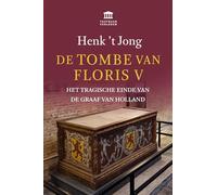 De tombe van Floris V: Het tragische einde van de graaf van Holland