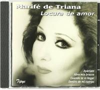 De Triana Marife - Locura de Amor