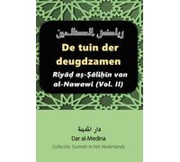 De tuin der deugdzamen: Riyāḍ aṣ-Ṣāliḥīn van al-Nawawi (Vol. II) (Collectie: De Sunnah in het Nederlands)