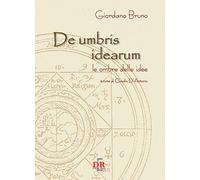 De umbris idearum. Le ombre delle idee