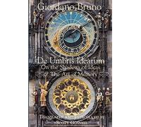 De Umbris Idearum: On the Shadows of Ideas: 1 (Collected Works of Giordano Bruno)