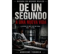 De un segundo a una nueva vida