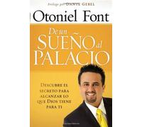 De un sueno al palacio: Descubre el secreto para alcanzar todo lo que Dios tiene para ti (Spanish Edition)