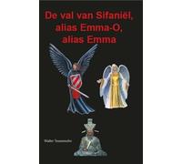 De val van Sifaniël, alias Emma-O, alias Emma