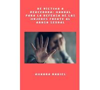 De víctima a vencedora - Manual para la defensa de las mujeres frente al abuso sexual