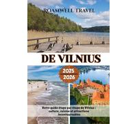 DE VILNIUS 2025 2026: Votre guide étape par étape de Vilnius : culture, cuisine et attractions incontournables