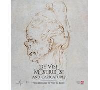 De’ visi mostruosi: Caricatures from Leonardo da Vinci to Bacon