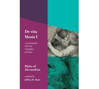 De vita Mosis (Book I): An Introduction with Text, Translation, and Notes (Ancient Christianity and Its Contexts)