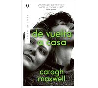 De vuelta a casa: ¿Y si cuando vuelves a casa descubres que tú eres la única que ha cambiado? (Plata)