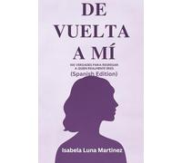 DE VUELTA A MÍ: 100 verdades para regresar a quien realmente eres