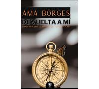 De vuelta a mí (La ruta de un viajero)