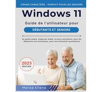 DE WINDOWS 11 GUIDE DE L'UTILISATEUR POUR LES DÉBUTANTS ET LES SENIORS
