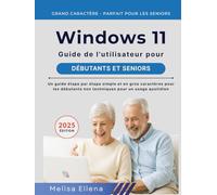 DE WINDOWS 11 GUIDE DE L'UTILISATEUR POUR LES DÉBUTANTS ET LES SENIORS