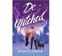 De-Witched: A Grumpy Sunshine Witchy Romance (Toil and Trouble, 2)