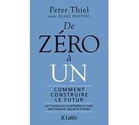 De zéro à un: Comment construire le futur