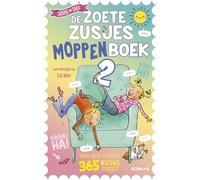 De Zoete Zusjes moppenboek: Elke dag lachen, gieren, brullen met 365 nieuwe leukste moppen