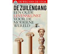 De Zuilengang: Een oude levenskunst voor de moderne wereld