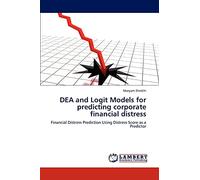 DEA and Logit Models for predicting corporate financial distress: Financial Distress Prediction Using Distress Score as a Predictor