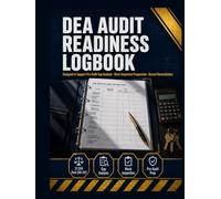Dea Audit Readiness LogBook: Controlled Substance Self-Assessment, Pre-Inspection Checklists, Record Review & Corrective Action Documentation | Reference for 21 CFR Parts 1301 & 1304