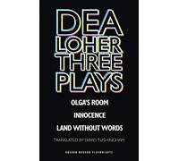 Dea Loher: Three Plays