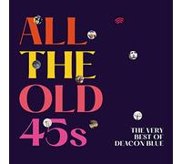DEACON BLUE - ALL THE OLD 45S THE VERY BEST [VINYL]