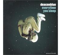 Deacon Blue - Every Time You Sleep [CD 2]