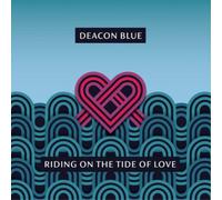 Riding on the Tide of Love by Deacon Blue (Record, 2021)