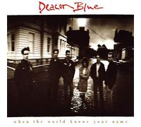 Deacon Blue - When The World Knows Your Name