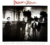 Deacon Blue - When the World Knows Your Name