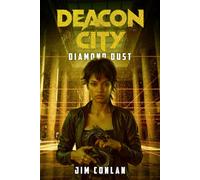 Deacon City: Diamond Dust