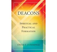 Deacons: Spiritual and Practical Formation