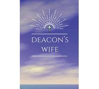 Deacon's Wife: Blank Journal with Inspirational Bible Quotes on Cover and Inside, Deacon's Wife Appreciation Gifts