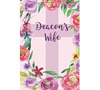 Deacon's Wife: Deacon's Wife Appreciation Gifts, Blank Journal with Inspirational Bible Quotes on Cover and Inside