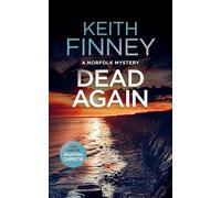 Dead... Again: A Cozy British Murder Mystery Series: 5 (The Norfolk Mysteries)