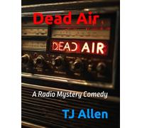 Dead Air: A Radio Mystery Comedy