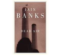 Dead Air by Iain Banks (2002-09-05)