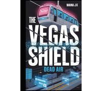 Dead Air: The Vegas Shield Book 2 (The Vegas Shield - crime fiction series set in near-future Las Vegas (early 2050s))