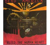 Dead America - Bleed the human heart