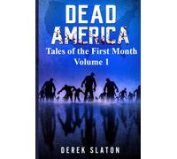 Dead America - Tales of the First Month Volume 1