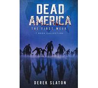 Dead America: The First Week - 7 Book Collection: 2 (Dead America Collections)