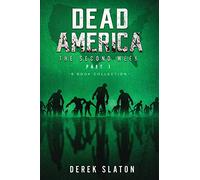 Dead America - The Second Week Part One - 6 Book Collection: 3 (Dead America Collections)