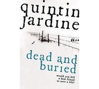 Dead and Buried: A gritty Edinburgh mystery full of murder and intrigue (Bob Skinner)