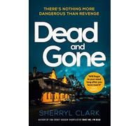 Dead and Gone: A must-read small-town Australian crime thriller: Volume 2 (Judi Westerholme)